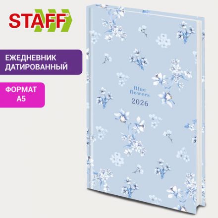 Ежедневник датированный 2026 145х215 мм, А5, STAFF, ламинированная обложка, "Blue Flowers", 117316 Ежедневник датированный 2026 145х215 мм, А5, STAFF, ламинированная обложка, "Blue Flowers", 117316